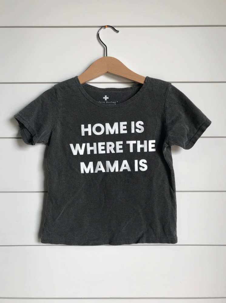 "Home is Where the Mama Is" Scoop Neck Tee // Grey